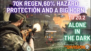 The Division 2 Alone in the Dark, 70K Regen ,60% Hazard Protection and a Big Horn I PvP I TU 20.2