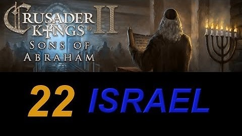Crusader Kings 2 Israel 22 - The Shi