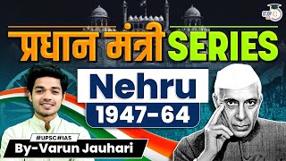 The Nehru Story | Pradhanmantri Series | Post Independence | UPSC IAS