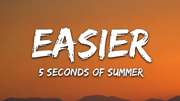 5 Seconds Of Summer - Easier (Lyrics) 5SOS