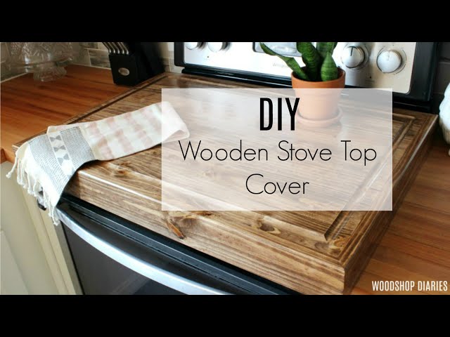 DIY Wooden Stove Top Cover - YouTube