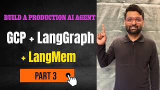 Building Project Structure | LLMOPS | Building Production AI Agents | GCP | LangGraph | LangMem