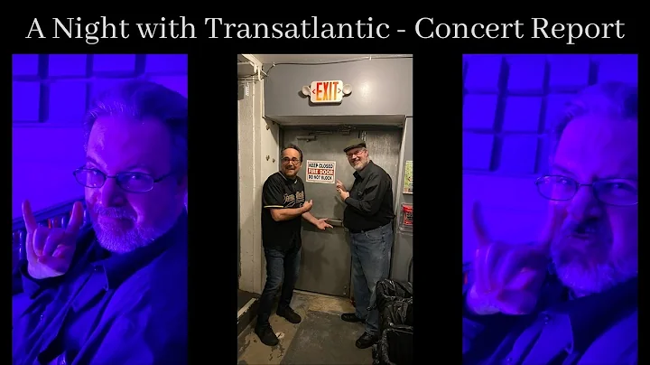 Transatlantic Concert Report | Behind the Scenes a...