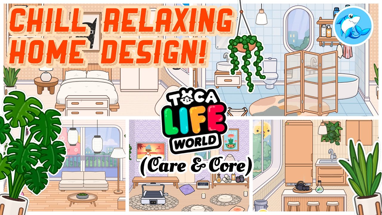 Toca Life World | Chill Relaxing Home design!? 🛀🏽 (Care & Core
