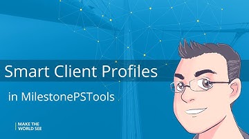 Manage Smart Client Profiles with MilestonePSTools