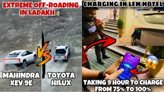 XEV 9e Vs Hilux Off-roading in Ladakh🔥 | XEV 9e को Charge😱 करा Leh Hotel में Jugaad😎 करके |