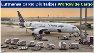 Lufthansa Cargo Digitalizes Worldwide Cargo Hybiz Tv
