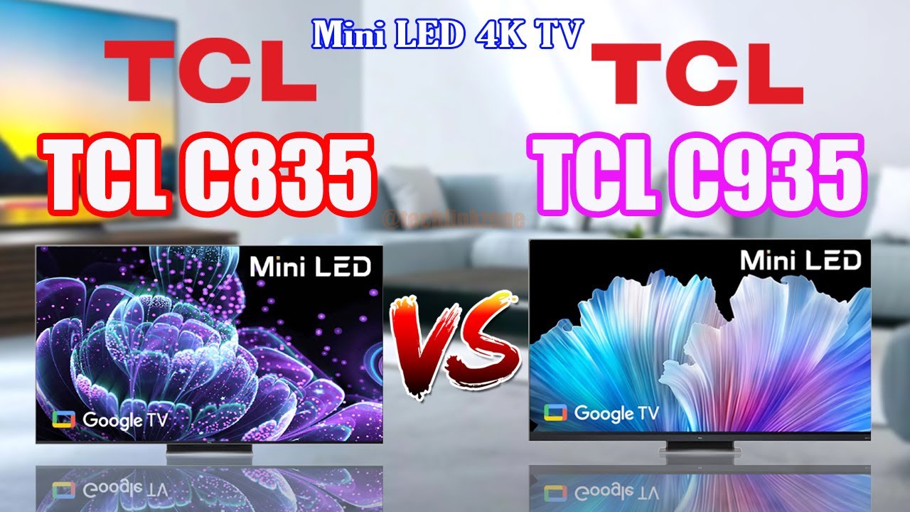 TCL C835 Mini LED 4k TV vs TCL C935 Mini LED 4k TV TCL C845 vs TCL