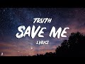 7RU7H - Save Me Lyrics