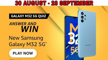 Amazon Samsung Galaxy M32 Quiz Answers Today l Win Samsung Galaxy M32 Smartphone l 30 August 2021