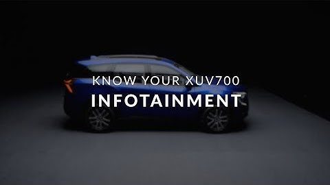 Know Your XUV700 | Infotainment Touchscreen