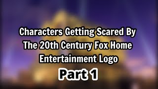 Characters Getting Scared By The 20Th Century Fox Home Entertainment Logo Part 1