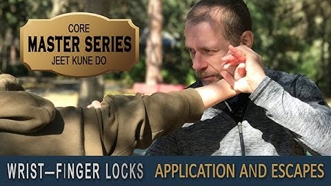 Wrist Lock Escapes Video - Master Series Core JKD