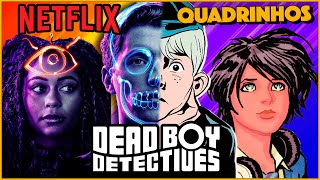 DEAD BOY DETECTIVES: A ORIGEM NOS QUADRINHOS!