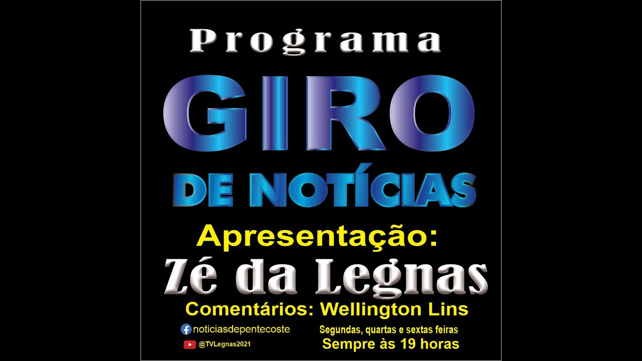Programa Giro de Notícias com Zé da Legnas