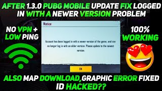 After 1 3 0 Update Pubg Account Has Been Logged In With A Newer Version Of The Game Problem Fix Youtube