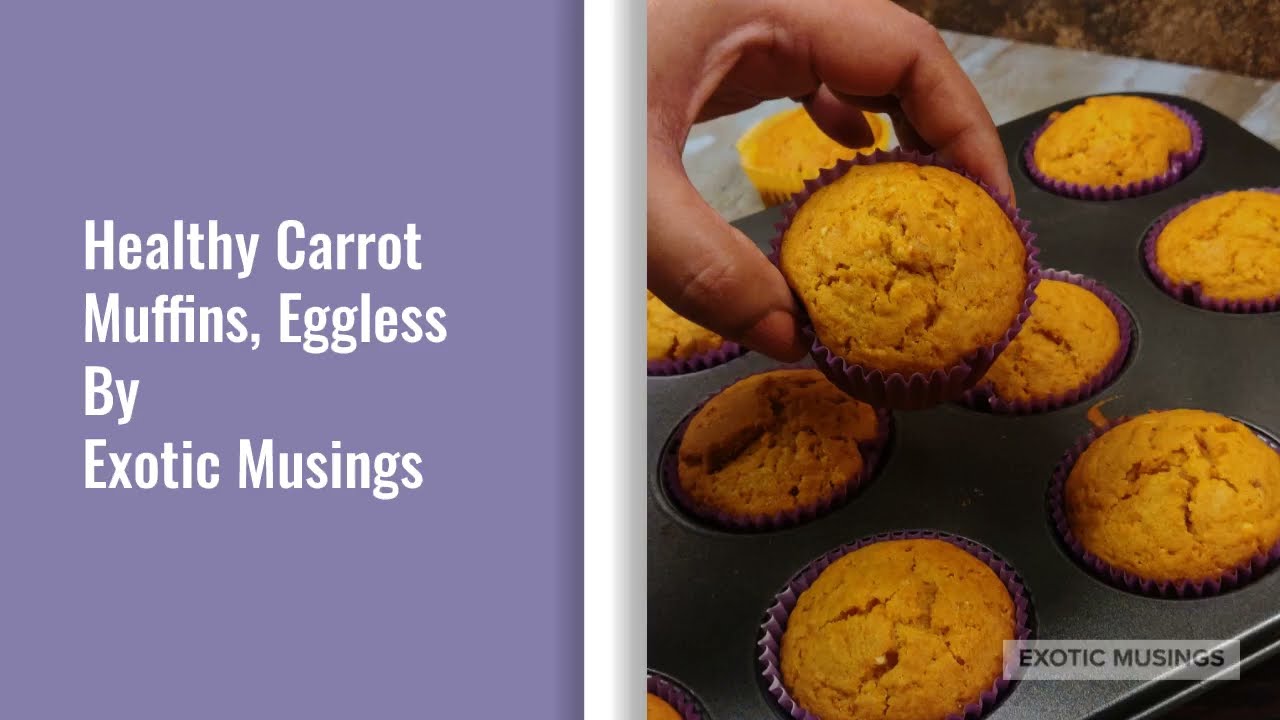 Healthy Carrot Muffins, Eggless!