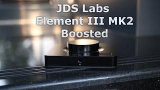 JDS Labs Element III MK2 Boosted - Simple Yet Brilliant