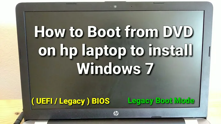 How to Boot from DVD on hp laptop to install Windows 7 UEFI Legacy