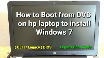 How to Boot from DVD on hp laptop to install Windows 7 UEFI Legacy