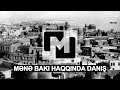 ELXAN XIRDALANLI & ELŞAD KUBİNKA - MƏNƏ BAKI HAQQINDA DANIŞ (M)