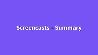 Screencasts – Summary