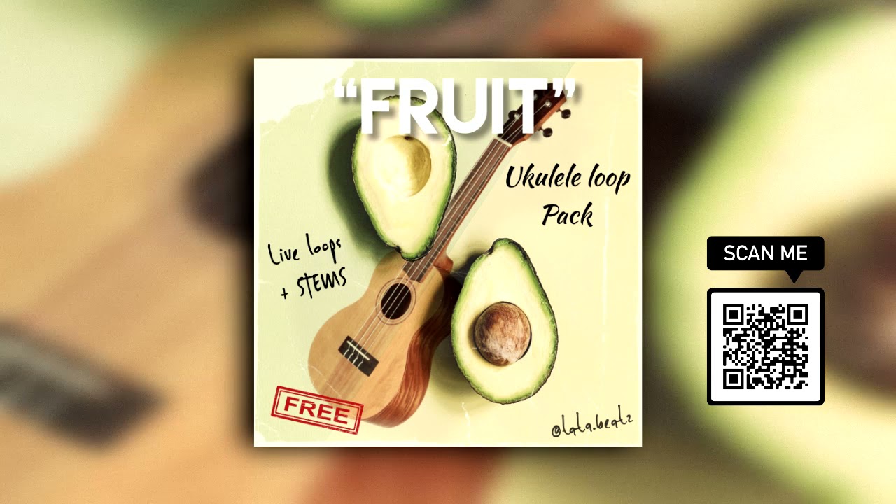 [FREE] Ukulele Loop Kit/Sample Pack "FRUIT" (Live Ukulele Samples
