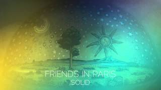 Video thumbnail of "Friends in Paris - Solid"