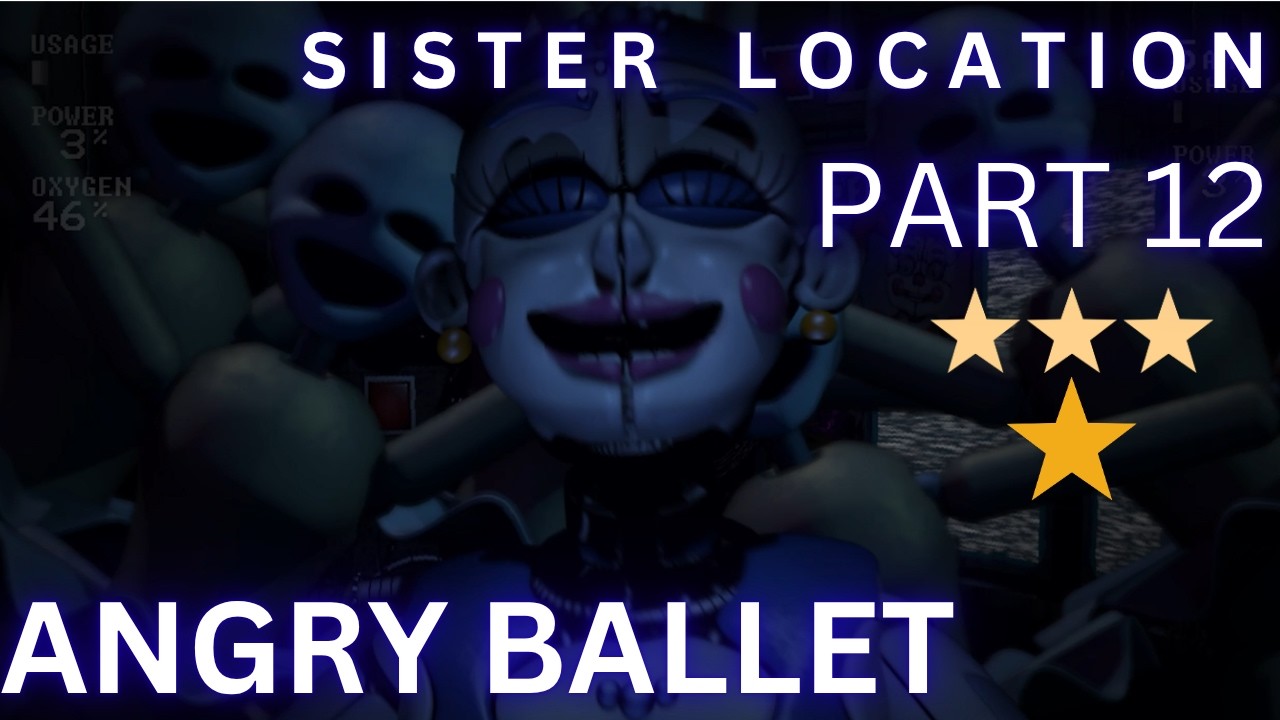 ANGRY BALLET | Five Nights At Freddy's Sister Location Pt. 12 - YouTube