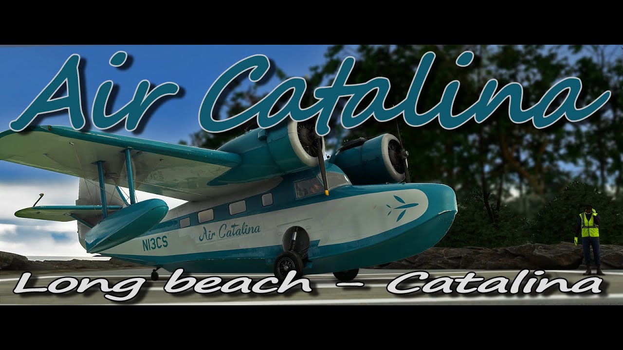 Flying MSFS To Catalina Island in the Grumman Goose YouTube