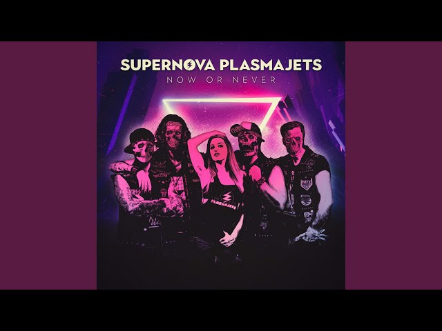 Supernova Plasmajets - Tell It to My Heart