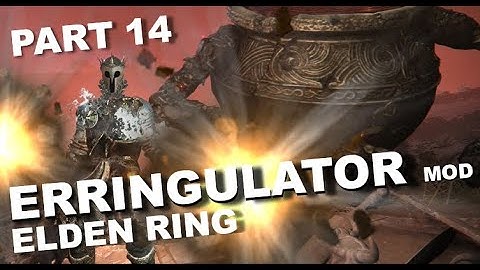 ELDEN RING Erringulator & Item Randomizer Mod Gameplay Walkthrough - Part 14