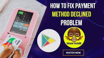 How To Fix Payment Method Declined Problem | Payment Unsuccessful | Transaction was Declined