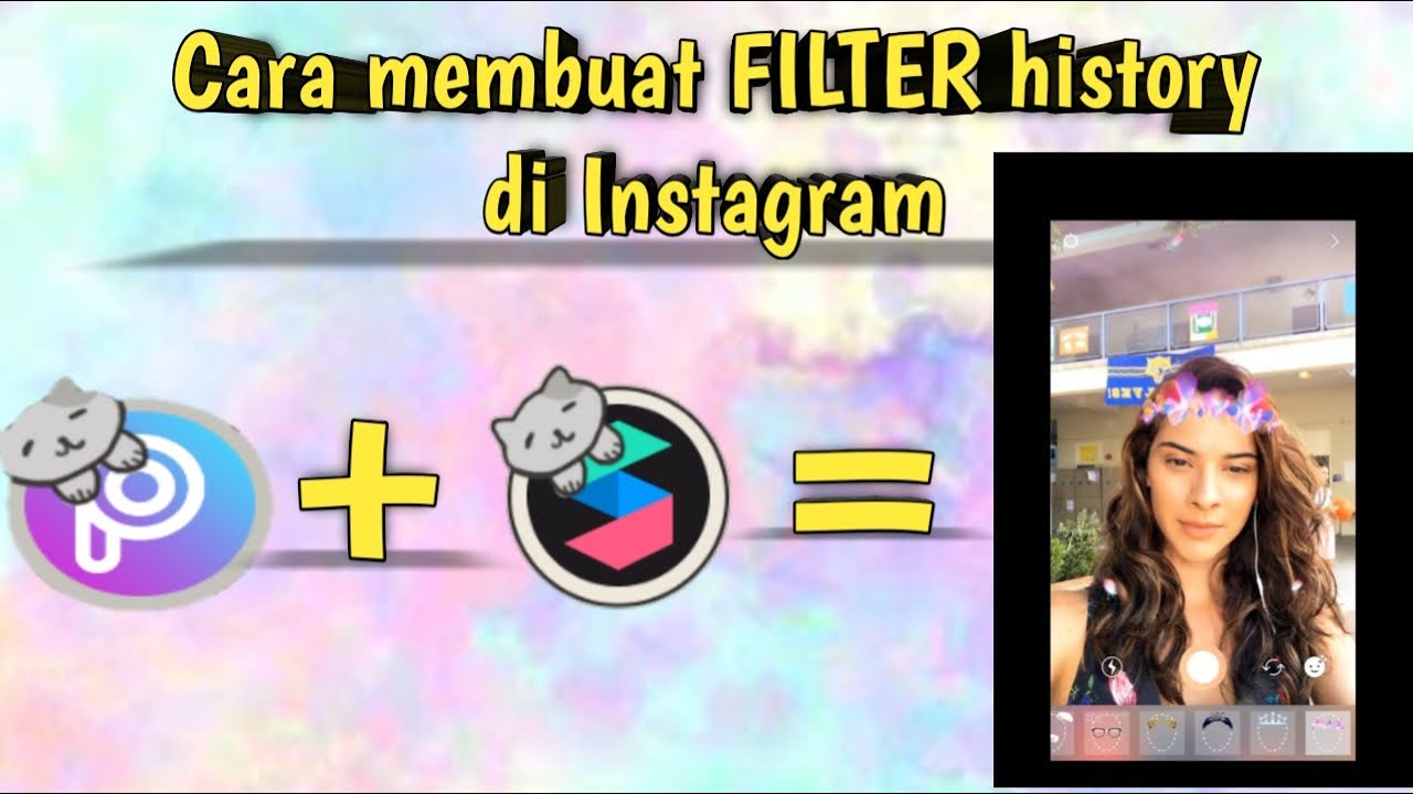 Cara membuat FILTER HISTORY di Intagram !! Hanya memakai 2 Aplikasi