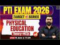 PTI Exam 2026 | Physical Education | Theory + MCQs | Target Series | Bhuvnesh Sir