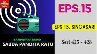 SABDA PANDITA RATU Seri 425 - 428 Episode 15. Singasari [Sandiwara Radio]