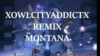 XolwcityaddictX - Montana (Remix)