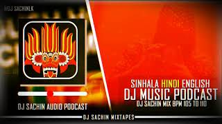 DJ Sachin Audio DJ Podcasts 002 | BPM 105 TO 11O Trip Super Hits Collections