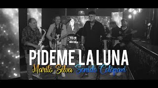 Marito Silva y Roberto Fontana Sonido Cotopaxi - Pideme La Luna (en vivo)