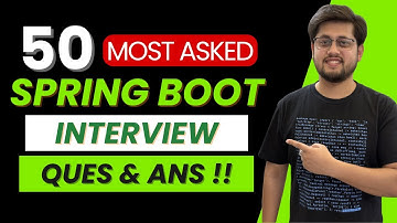 Master Spring Boot Interviews — 50 Questions in One Shot !