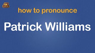 How to pronounce Patrick Williams