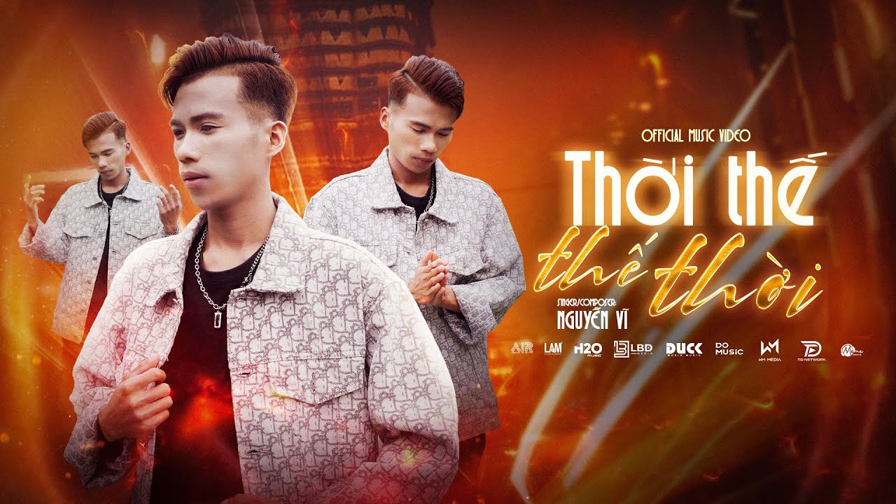 THỜI THẾ THẾ THỜI - NGUYỄN VĨ | OFFICIAL MV | Vốn dĩ cuộc đời cũng chỉ là một cuộc chơi