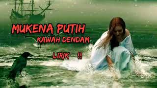 MUKENA PUTIH _ kawah dendam ( gothic metal  video lirik