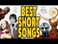 What are the best short songs