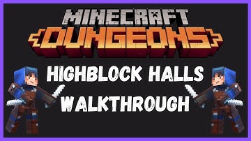 Minecraft Dungeons - Highblock Halls Walkthrough No Commentary