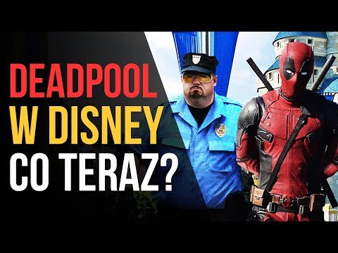 Deadpool w Disney - Co teraz?