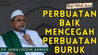 Good deeds prevent bad deeds - KH Jamaluddin Ahmad #alhikam #ngajimbahjamal #studyingislam