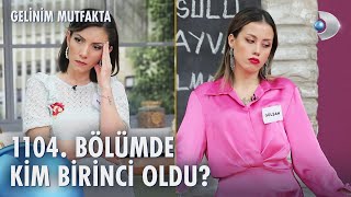 Gelinim Mutfaktanın 1104. Bölümünde Gün Birincisi Kim Oldu ?