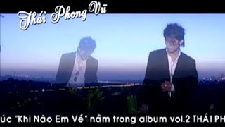 Khi Nào Em Về - Thái Phong Vũ