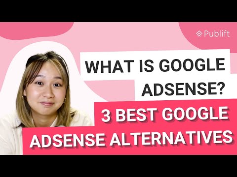 What is Google Adsense? 3 Best Google Adsense Alternatives to Try in 2023